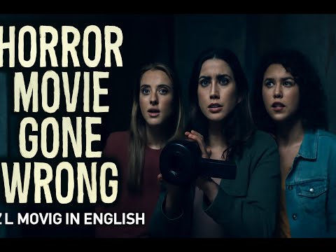 HORROR MOVIE GONE WRONG
