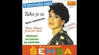 Semsa Suljakovic - Mahala - (Audio 1993) HD