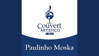 Pensando em Você - Paulinho Moska & JB FM