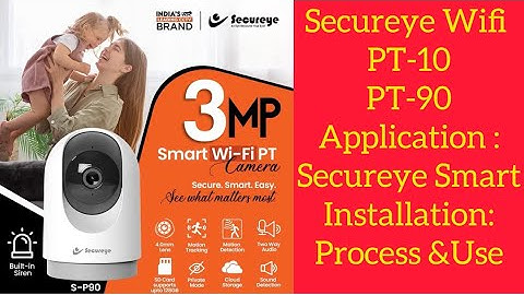 Secureye Wifi PT90 and PT 10 camera installation process and use #wificamera #homecamera #Secureye