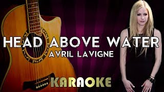 Avril lavigne - head above water (higher key acoustic guitar karaoke
instrumental)