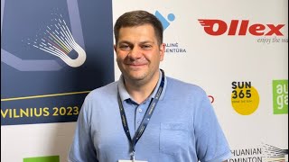 Interview with Tadas Ivanauskas, General Secretary of the Lithuanian Badminton Federation