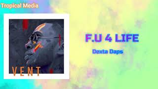 Dexta Daps - F.U 4 Life (Official Audio)