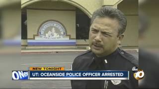 UT: Oceanside police officer arrested