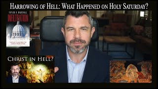 The Harrowing of Hell: What Happened on Holy Saturday?