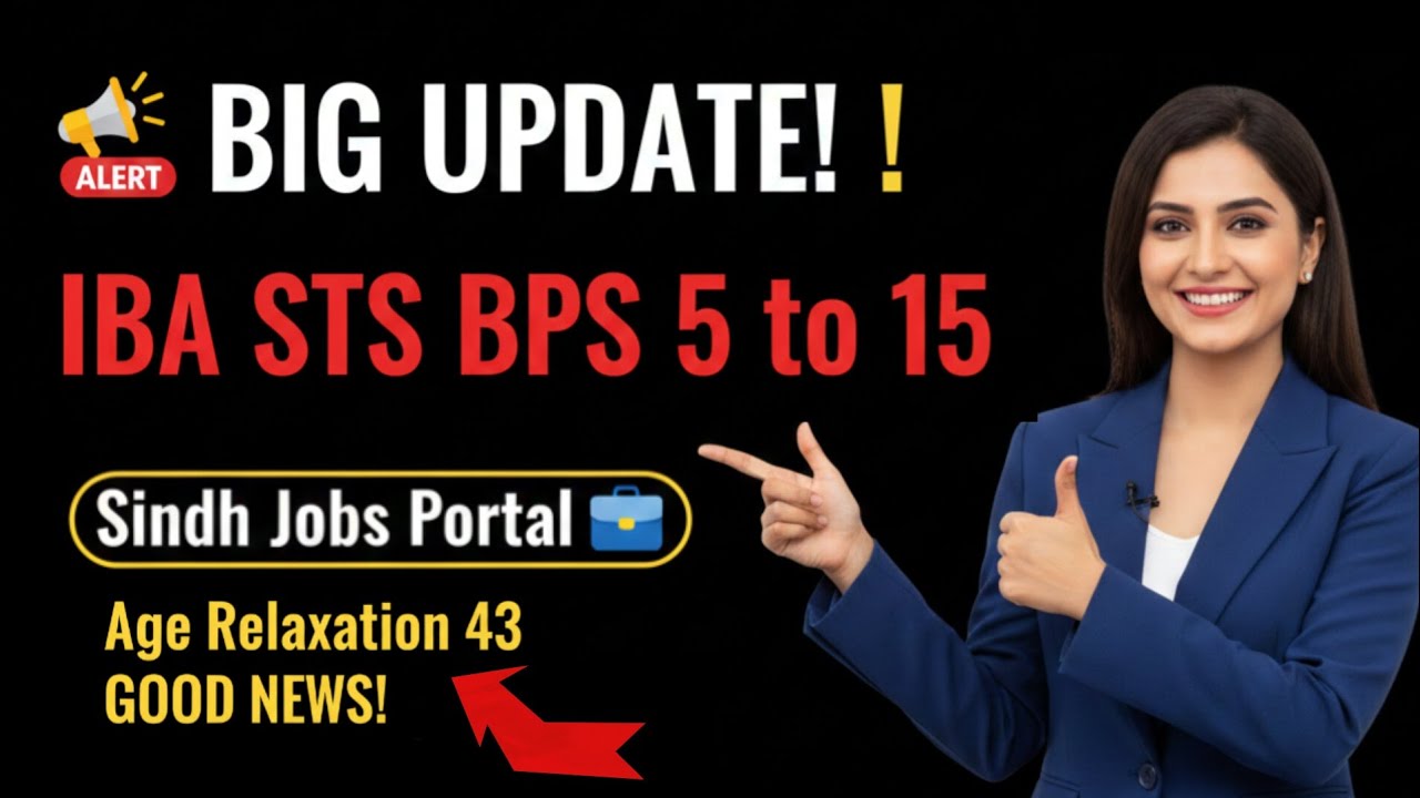 IBA STS BPS 5 to 15 | Big Update | Age Relaxation | Good News | Sindh ...