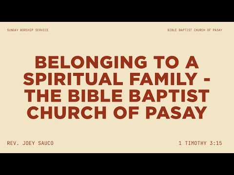 01.04.26 | Belonging to a Spiritual Family - The Bible Baptist Church of Pasay — Rev. Joey Sauco
