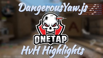 Onetap.com HvH Highlights ft. DangerousYaw.js (config in desc)