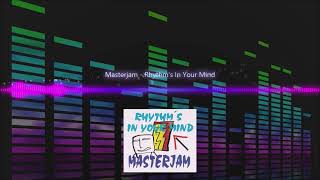 Masterjam - Rhythm's In Your Mind