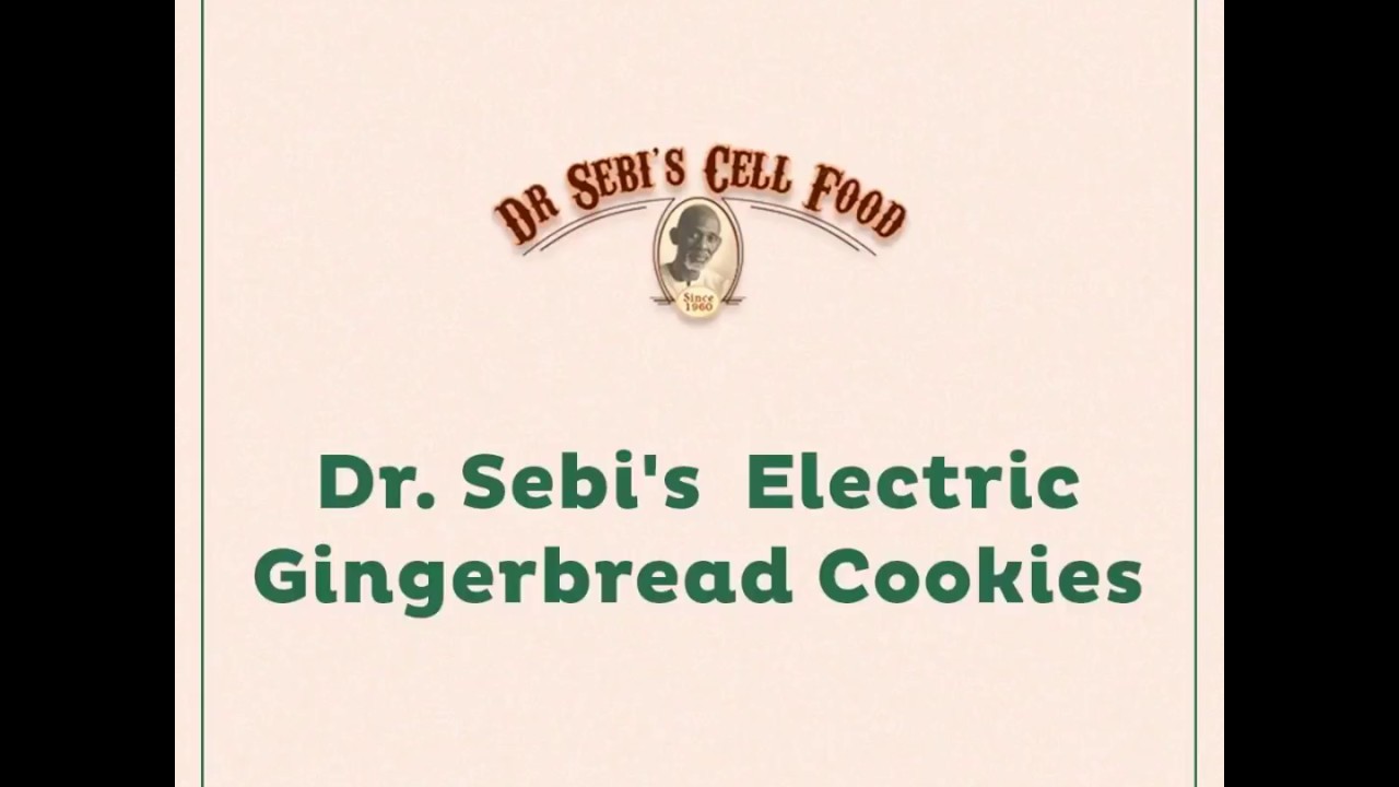 Dr. Sebi's Famous Electric Gingerbread Cookies
