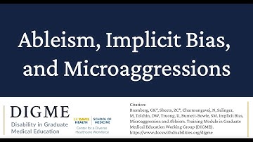 Ableism, Implicit Bias, and Microaggressions