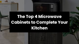 Microwave cabinet: The Top 4 Microwave Cabinets to Complete Your Kitchen 🤓