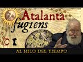 Al Hilo del Tiempo: La Fuga de Atalanta · 1 (Literatura emblemática)