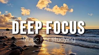 Deep Focus Music For Work - 2 Hours Of Ambient Study Music to Concentrate