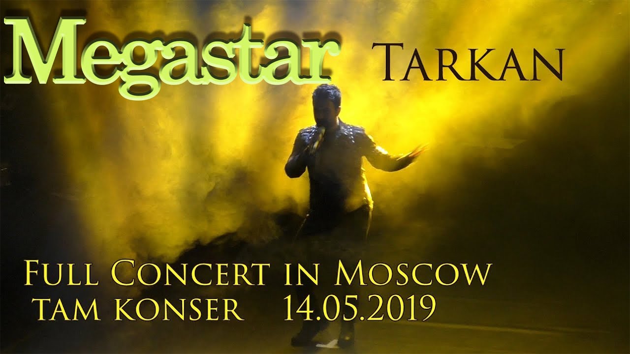 TARKAN   Live In Moscow 2019 FULL HD