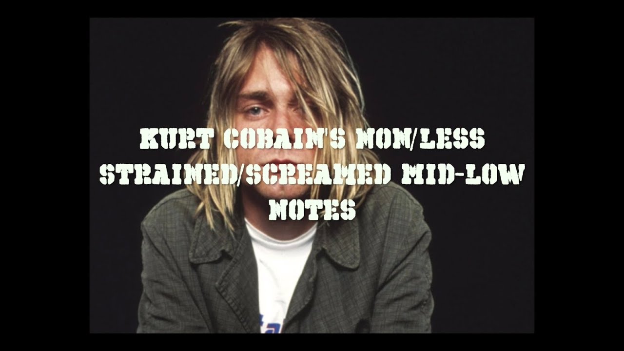 Kurt Cobain's Non/Less Strained/Screamed Vocals - YouTube