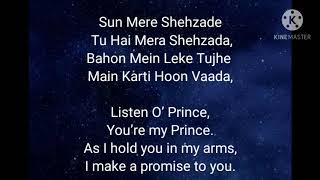 Sun mere shezade with (English translation)