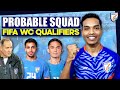 Indias probable squad for fifa wc qualifiers against kuwait  qatar whats your thought