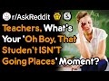 This Kid ISN'T Going Places' (Teacher Stories r/AskReddit)