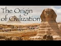 The Origin of Civilization