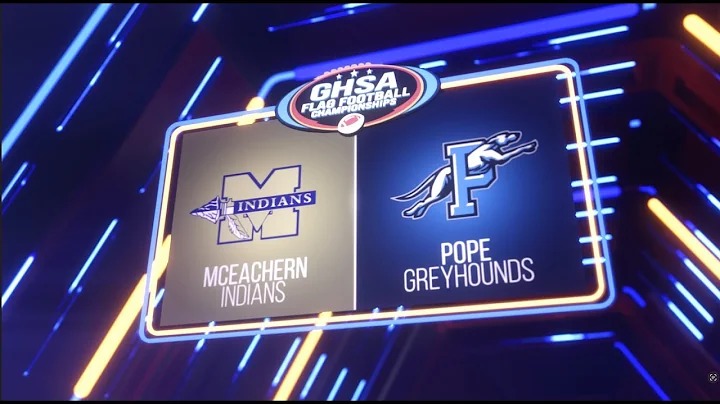 2025 GHSA Division 5 Flag Football Championship: McEachern vs. Pope