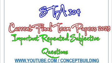 Sta304 vu Current Past Paper Important Repeated Questions