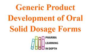 Generic Product Development of Oral Solid Dosage Forms