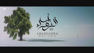 Mesut Kurtis - Abazzahra مسعود كُرتس - أبا الزهراء ﷺ |  Video #Mesutkurtis #Abazzahra Resimi