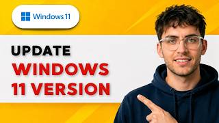Full How to Update the Version of Windows 11 [2026 Full Guide] Guide