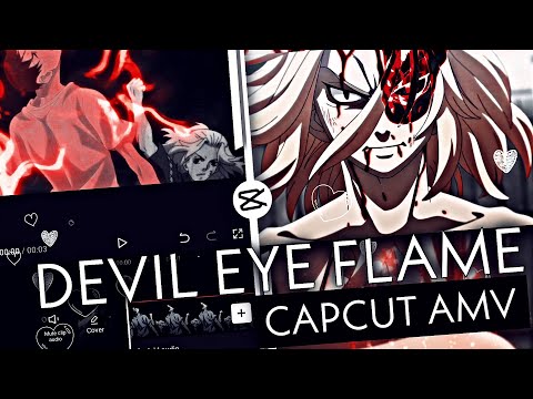 DEVIL EYE FLAME EFFECT LIKE @Deathsuki/AFTER EFFECTS 🔥 | CAPCUT AMV/EDIT TUTORIAL