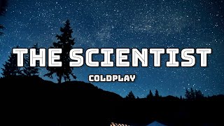 THE SCIENTIST ( LYRICS ) - COLDPLAY