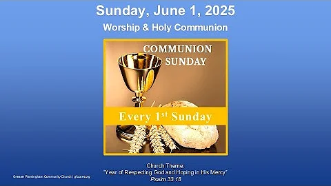 GFCC Communion Sunday Worship Service - June 1st, 2025