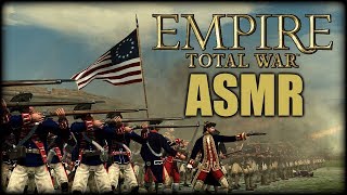 ASMR | Empire Total War - Road to Independence (Part 1)