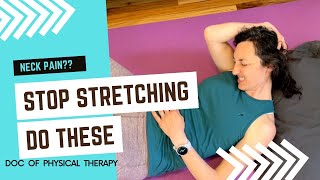 Stop Stretching Your Tight Neck - Do This Instead