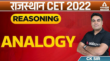 CET Rajasthan 2022 | RSMSSB CET Reasoning Classes | Analogy | Reasoning By CK Sir