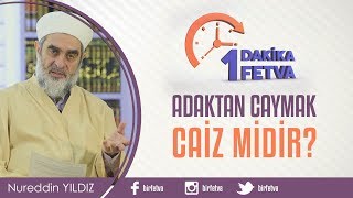 Adaktan Caymak Caiz Midir ? - Nureddin Yıldız