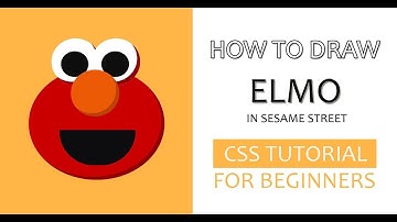 How to Draw Elmo in Sesame Street with CSS  - elairaart CSS Tutorial (For Beginners)