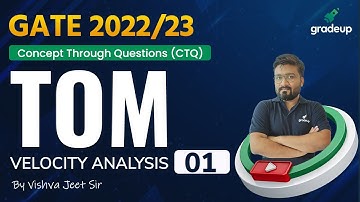 GATE 2022/23 | TOM | Concept Through Questions(CTQ) | Velocity Analysis-1 | By Vishva Jeet Sir