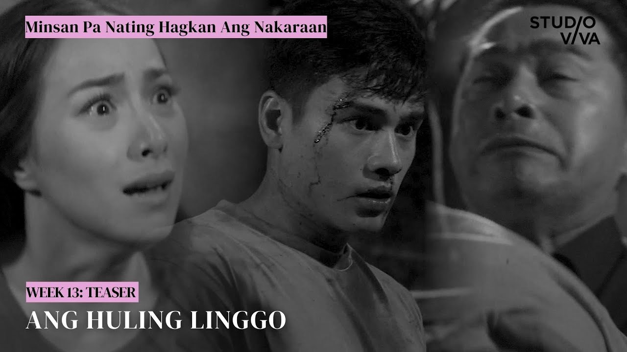 Ang Huling Linggo | Teaser | Minsan Pa Nating Hagkan Ang Nakaraan | Studio Viva