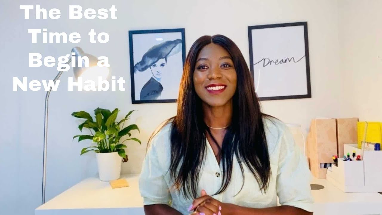 The Best Time to Begin a New Habit - YouTube