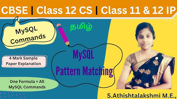 MYSQL Commands (Part - 11) | 4 Mark Question |MySQL Pattern Matching | Class 11 & 12 | CS | IP