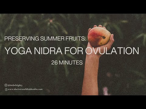 Yoga Nidra For Ovulatory Phase