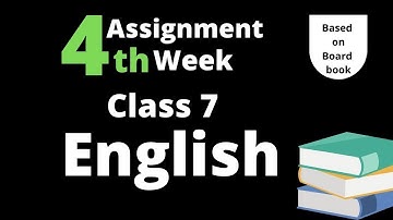 Class 7 English Assignment 4th week || ৭ম শ্রেনি ইংরেজী এসাইনমেন্ট উত্তর || English Assignment