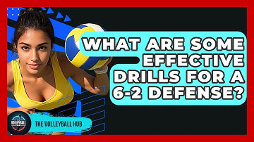 What Are Some Effective Drills For A 6-2 Defense? - The Volleyball Hub