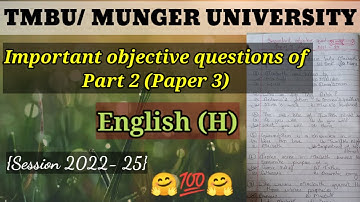 Important objective questions of part 2 paper 3 English (H) for 2022-25 | tmbu/munger university
