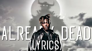 Juice Wrld's Already Dead (Lyrics)