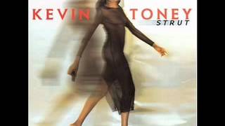 KEVIN TONEY "Strut"