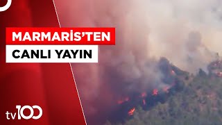 Marmaristeki Yangında Son Durum Tv100 Haber