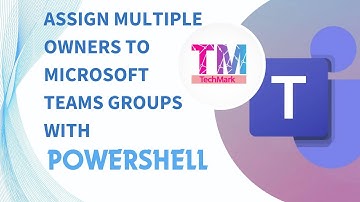 Assign Multiple Owners to Microsoft Teams Groups with PowerShell