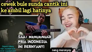 lagi lagi terpesona cewek bule cantik sunda ini oleh penyanyi indonesia(dubbing sunda lucu)